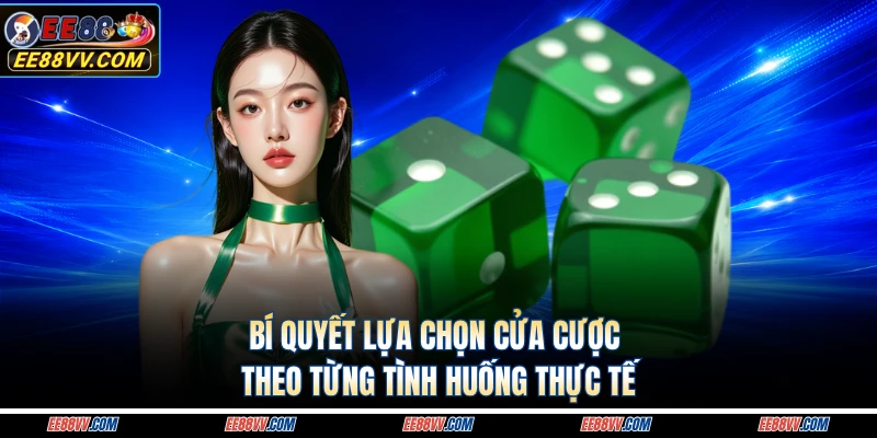 Bí quyết lựa chọn cửa cược theo từng tình huống thực tế